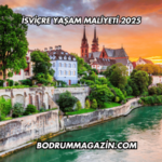 İsviçre Yaşam Maliyeti 2025