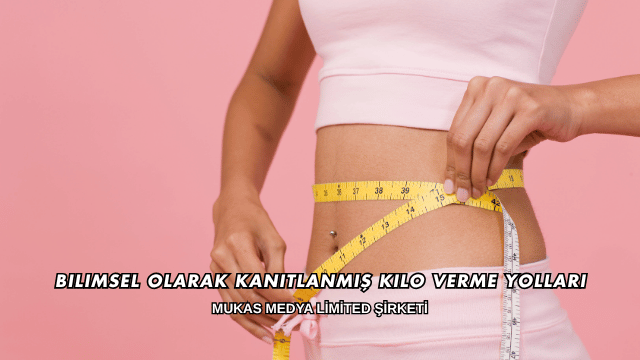 Diyetisyen Onaylı Kilo Verme Yöntemleri Nelerdir