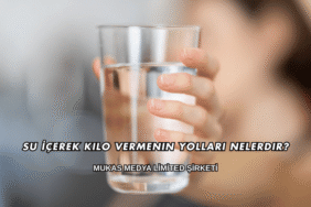 Su İçerek Kilo Vermenin Yolları Nelerdir?