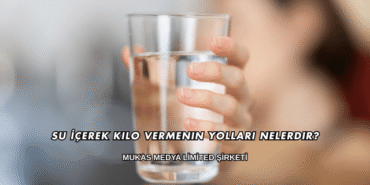 Su İçerek Kilo Vermenin Yolları Nelerdir?